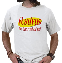 Festivus for the rest of us tee shirt